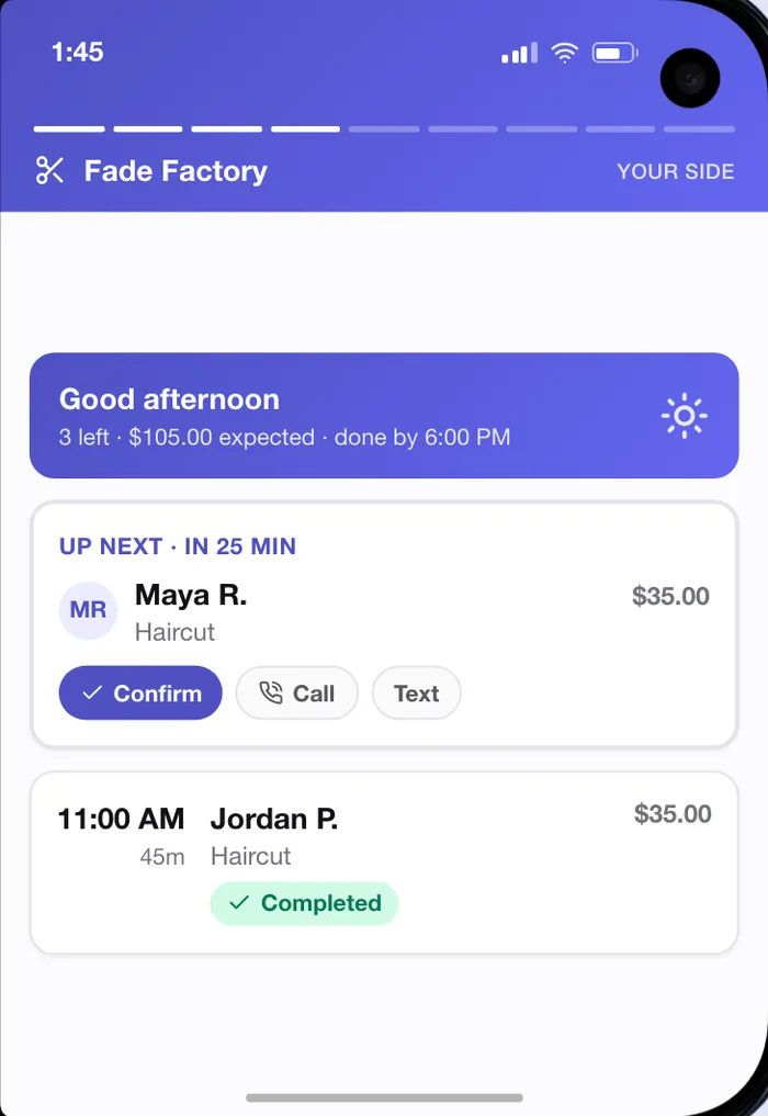 Your phone: good afternoon, 3 left, $105 expected, up next in 25 minutes Maya R. Haircut $35 with Confirm, Call and Text, 11:00 AM Jordan P. Haircut completed